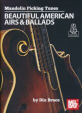 Mandolin Picking Tunes: Beautiful American Airs & Ballads